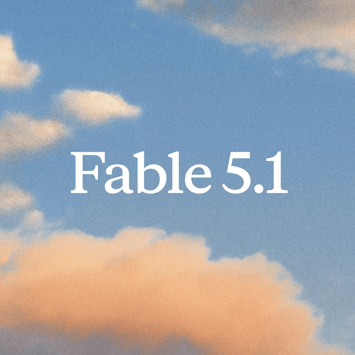 Fable 5.1 against a blue sky