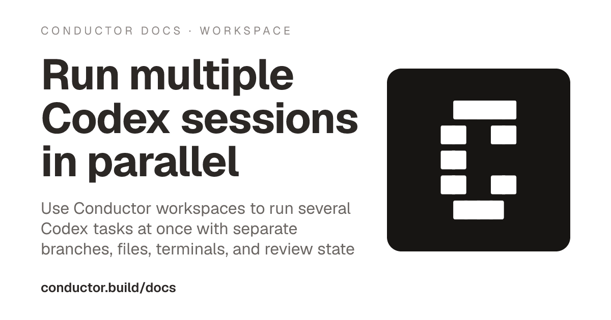 Run multiple Codex sessions in parallel | Conductor Docs