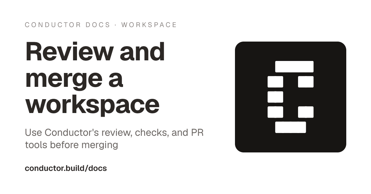 Review and merge a workspace | Conductor Docs