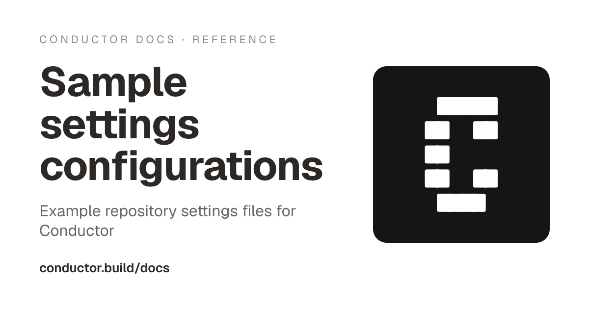 Sample settings configurations | Conductor Docs