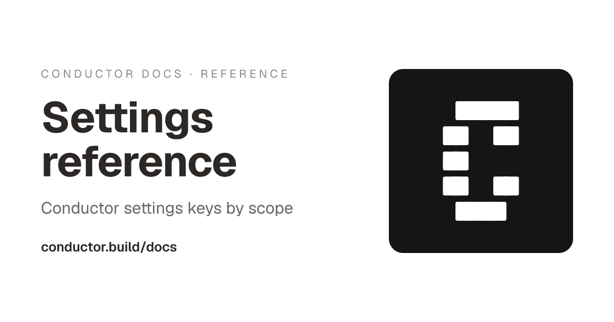 Settings reference | Conductor Docs