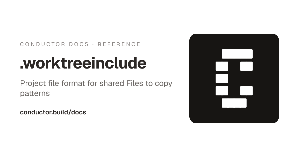 .worktreeinclude | Conductor Docs